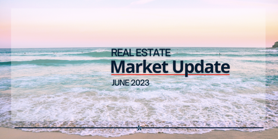 Real Estate Market Update June 2023